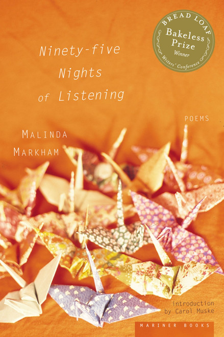 Ninety-Five Nights Of Listening (Poems) by Malinda Markham, 9780618189281