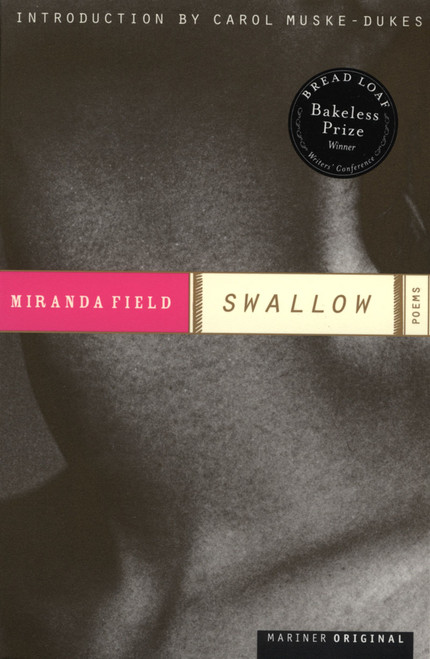 Swallow (Poems) by Miranda Field, 9780618189304