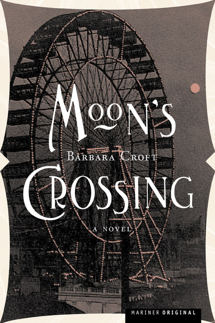 Moon's Crossing (A Novel) by Barbara Croft, 9780618341535