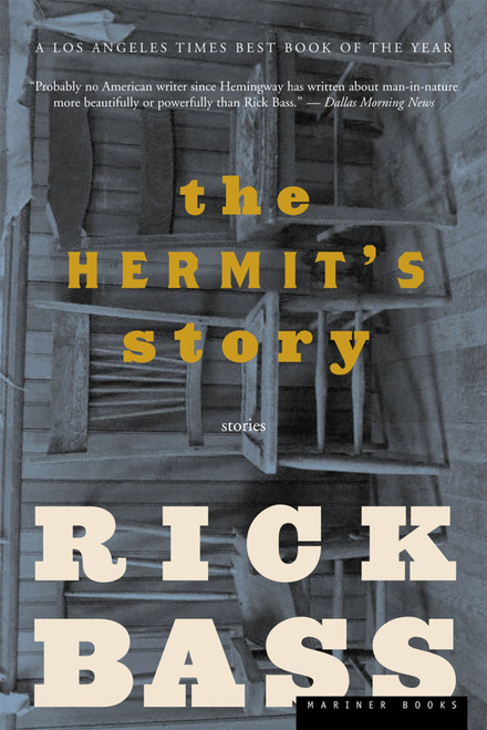 The Hermit's Story (Stories) by Rick Bass, 9780618380442