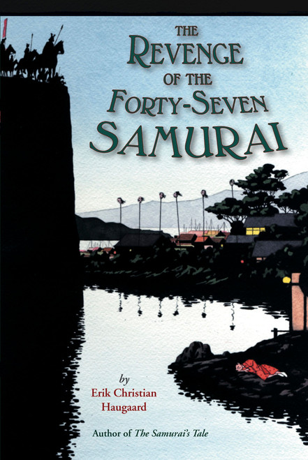 The Revenge of the Forty-Seven Samurai by Erik C. Haugaard, 9780618548965