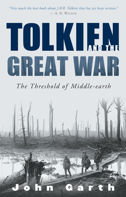 Tolkien And The Great War (The Threshold of Middle-earth) by John Garth, 9780618574810