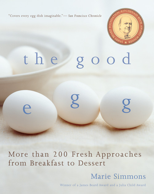 The Good Egg (More than 200 Fresh Approaches from Breakfast to Dessert) by Marie Simmons, 9780618711949