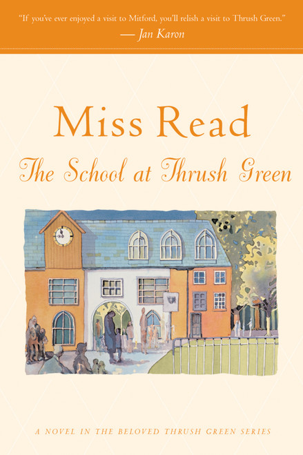 The School At Thrush Green by Miss Read, John S. Goodall, 9780618884421