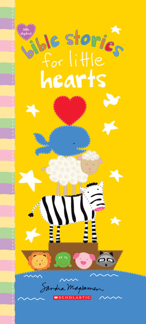 Bible Stories for Little Hearts by Sandra Magsamen, Sandra Magsamen, 9781338589429