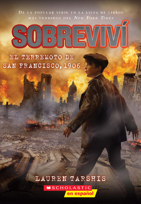 Sobreviví el terremoto de San Francisco, 1906 (I Survived the San Francisco Earthquake, 1906) (Spanish Edition) by Lauren Tarshis, Scott Dawson, 9781338601213