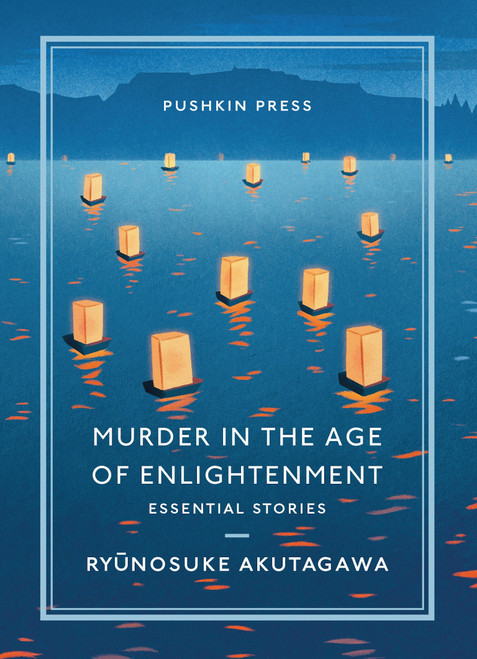 Murder in the Age of Enlightenment (Essential Stories) by Ryunosuke Akutagawa, Brian Karetnyk, 9781782275558