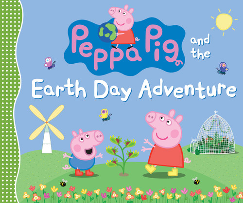 Peppa Pig and the Earth Day Adventure by Candlewick Press, 9781536218985