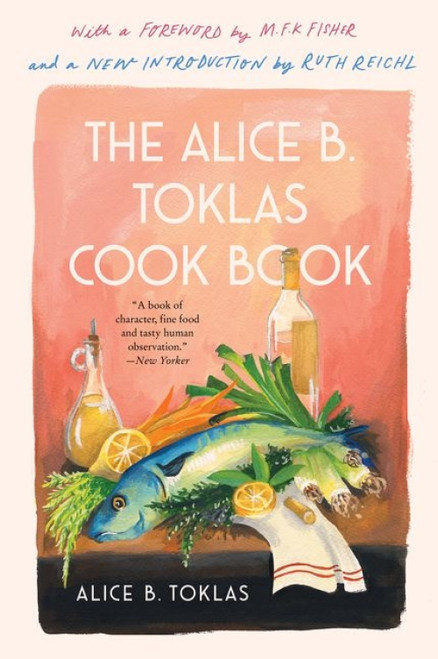 The Alice B. Toklas Cook Book - 9780063043800 by Alice B. Toklas, Ruth Reichl, M.F.K. Fisher
