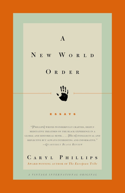 A New World Order (Essays) by Caryl Phillips, 9780375714030