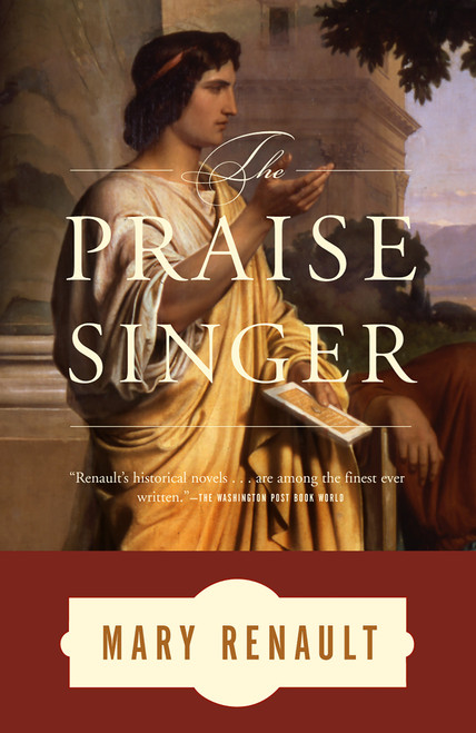 The Praise Singer by Mary Renault, 9780375714207