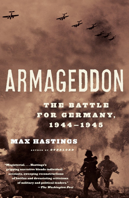 Armageddon (The Battle for Germany, 1944-1945) by Max Hastings, 9780375714221
