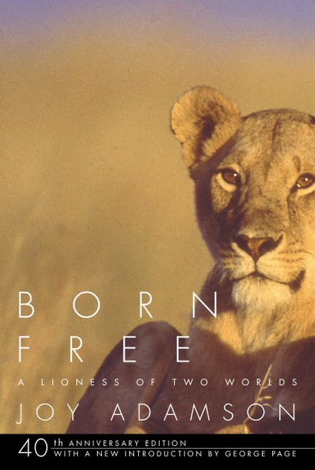 Born Free (A Lioness of Two Worlds) by Joy Adamson, 9780375714382