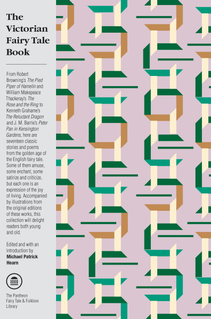 The Victorian Fairy Tale Book by Michael Patrick Hearn, 9780375714559