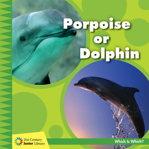 Porpoise or Dolphin by Tamra B. Orr, 9781534147362