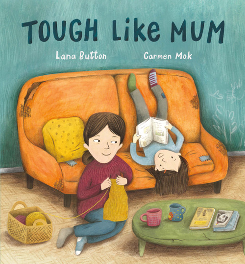 Tough Like Mum by Lana Button, Carmen Mok, 9780735265981