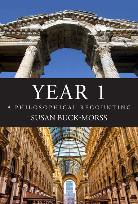 Year 1 (A Philosophical Recounting) by Susan Buck-Morss, 9780262044875