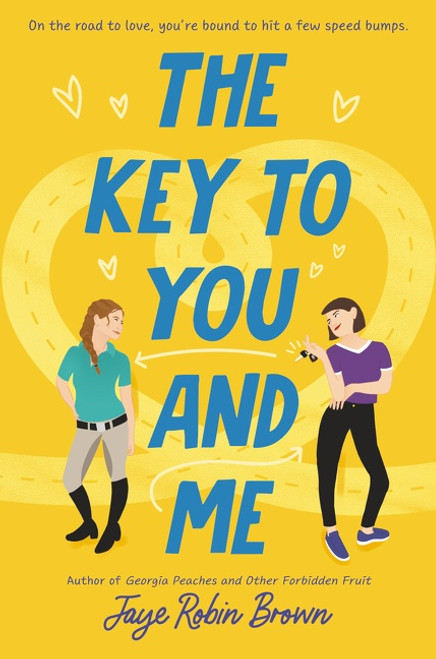 The Key to You and Me by Jaye Robin Brown, 9780062824585