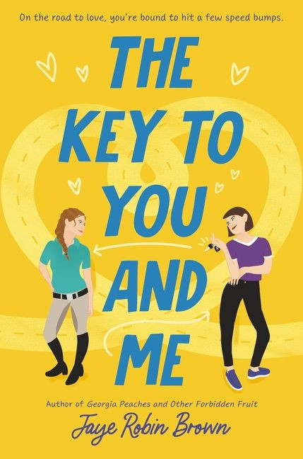 The Key to You and Me by Jaye Robin Brown, 9780062824585