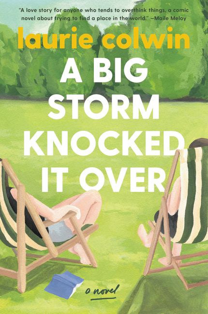 A Big Storm Knocked It Over (A Novel) - 9780063046436 by Laurie Colwin