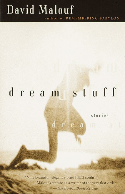 Dream Stuff (Stories) by David Malouf, 9780375724497