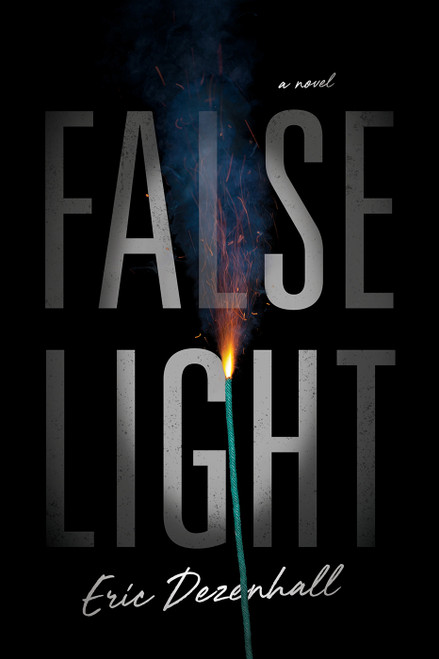 False Light (A Novel) by Eric Dezenhall, 9781626347496