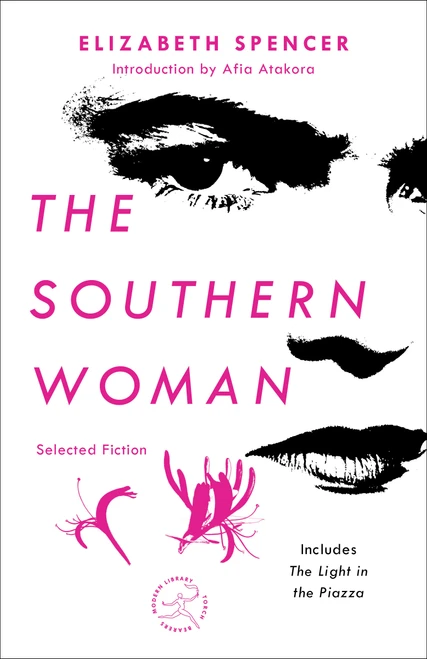 The Southern Woman (Selected Fiction) - 9780593241189 by Elizabeth Spencer, Afia Atakora, 9780593241189