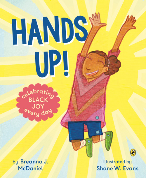 Hands Up! - 9780593326640 by Breanna J. McDaniel, Shane W. Evans, 9780593326640