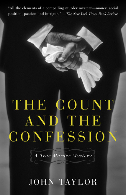 The Count and the Confession (A True Murder Mystery) by John Taylor, 9780375725838