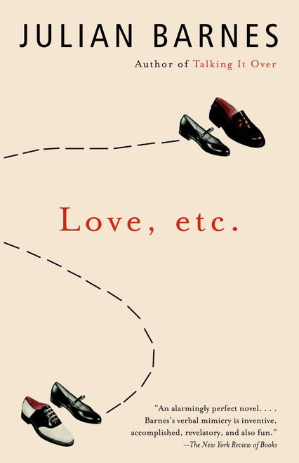 Love, etc. by Julian Barnes, 9780375725883