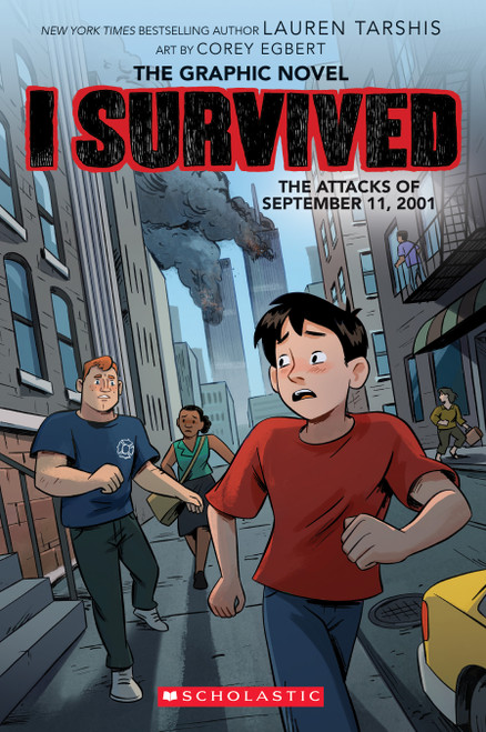 I Survived the Attacks of September 11, 2001 (I Survived Graphic Novel #4) by Lauren Tarshis, Corey Egbert, 9781338680485