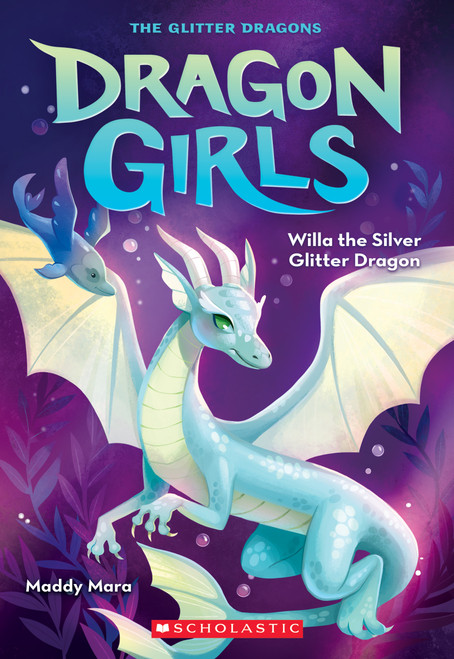 Willa the Silver Glitter Dragon (Dragon Girls #2) by Maddy Mara, 9781338680645