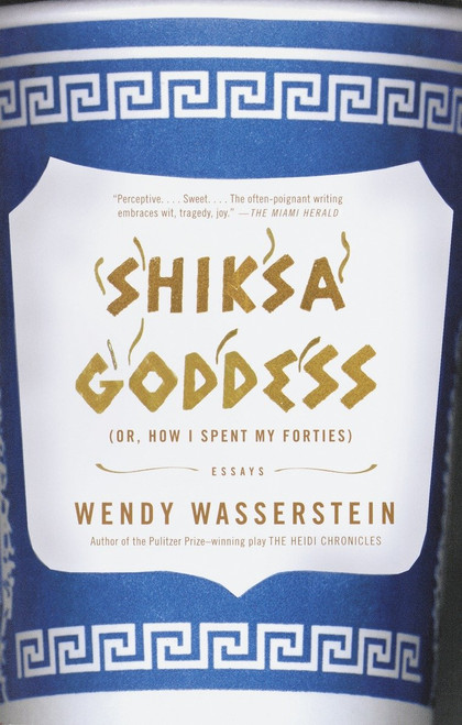 Shiksa Goddess ((Or, How I Spent My Forties) Essays) by Wendy Wasserstein, 9780375726033