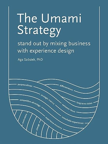 The Umami Strategy (Stand Out by Mixing Business with Experience Design) by Aga Szóstek, 9789063695798