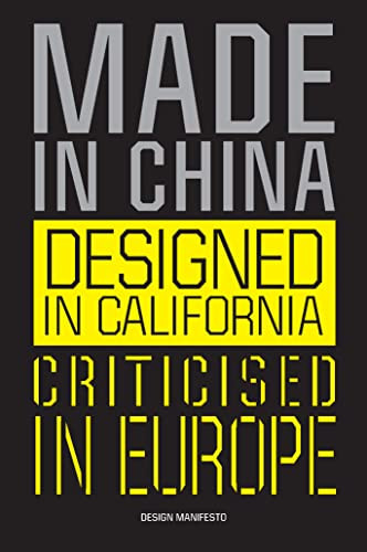 Made in China, Designed in California, Criticised in Europe (Design Manifesto) by Mieke Gerritzen, Geert Lovnik, 9789063695873
