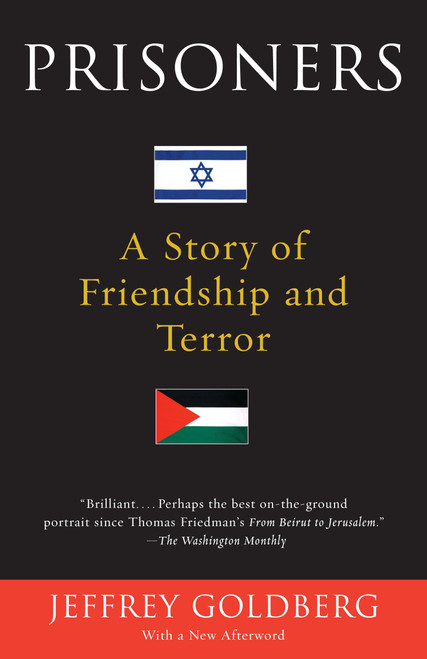 Prisoners (A Story of Friendship and Terror) by Jeffrey Goldberg, 9780375726705