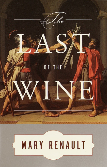 The Last of the Wine by Mary Renault, 9780375726811