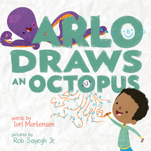Arlo Draws an Octopus (A Picture Book) by Lori Mortensen, Rob Sayegh Jr., 9781419742019