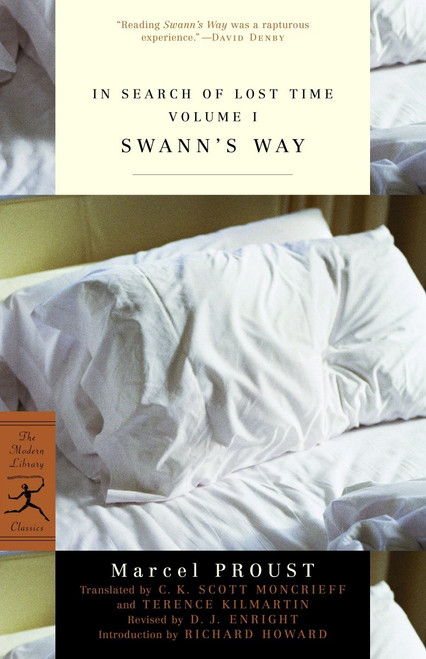 In Search of Lost Time Volume I Swann's Way by Marcel Proust, Richard Howard, C.K. Scott Moncrieff, Terence Kilmartin, D.J. Enright, 9780375751547