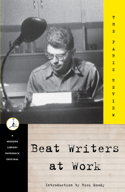 Beat Writers at Work by Paris Review, George Plimpton, Richard Moody, 9780375752155