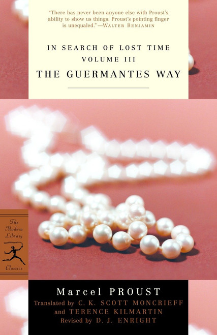 In Search of Lost Time Volume III The Guermantes Way by Marcel Proust, C.K. Scott Moncrieff, Terence Kilmartin, D.J. Enright, 9780375752339
