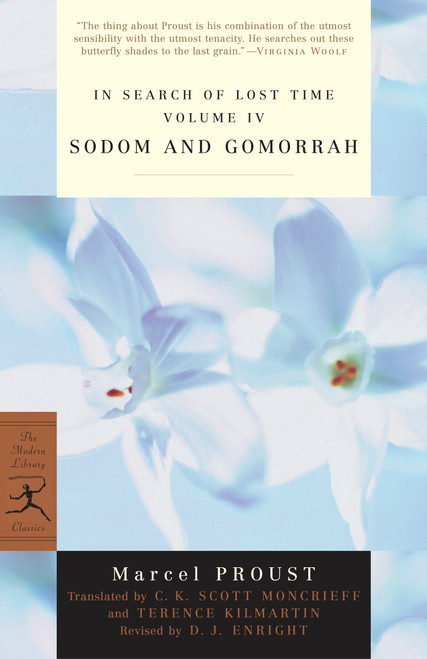 In Search of Lost Time Volume IV Sodom and Gomorrah by Marcel Proust, C.K. Scott Moncrieff, Terence Kilmartin, D.J. Enright, 9780375753107