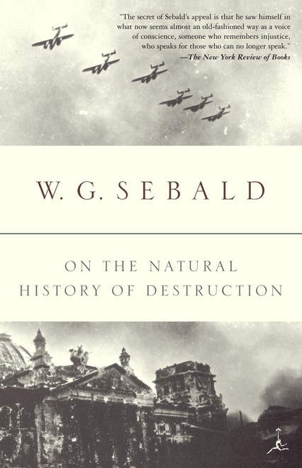 On the Natural History of Destruction by W.G. Sebald, Anthea Bell, 9780375756573