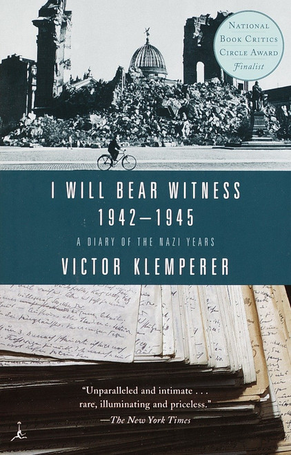 I Will Bear Witness, Volume 2 (A Diary of the Nazi Years: 1942-1945) by Victor Klemperer, 9780375756979