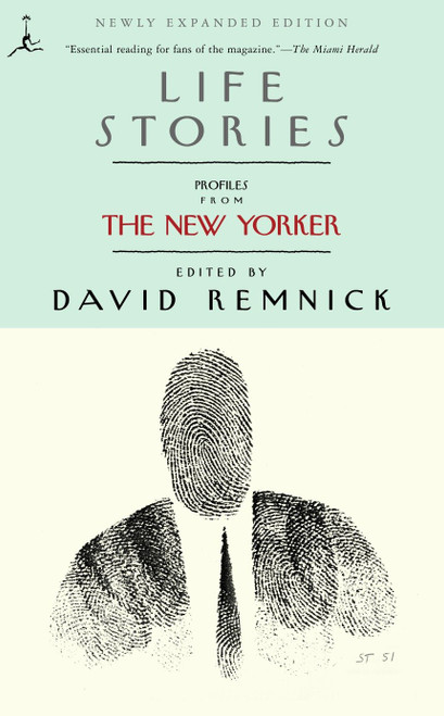 Life Stories (Profiles from The New Yorker) by David Remnick, 9780375757518