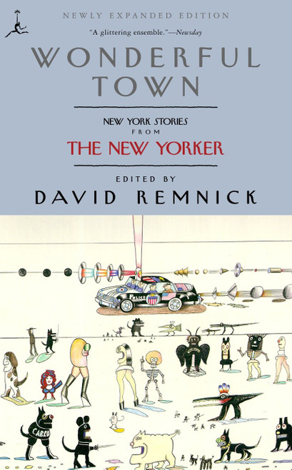 Wonderful Town (New York Stories from The New Yorker) by David Remnick, 9780375757525