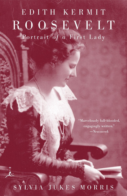 Edith Kermit Roosevelt (Portrait of a First Lady) by Sylvia Jukes Morris, 9780375757686