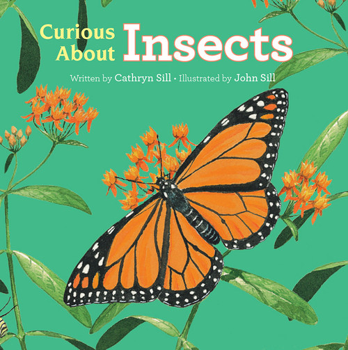 Curious About Insects by Cathryn Sill, John Sill, 9781682632116