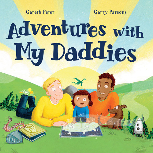Adventures with My Daddies by Gareth Peter, Garry Parsons, 9781682632819