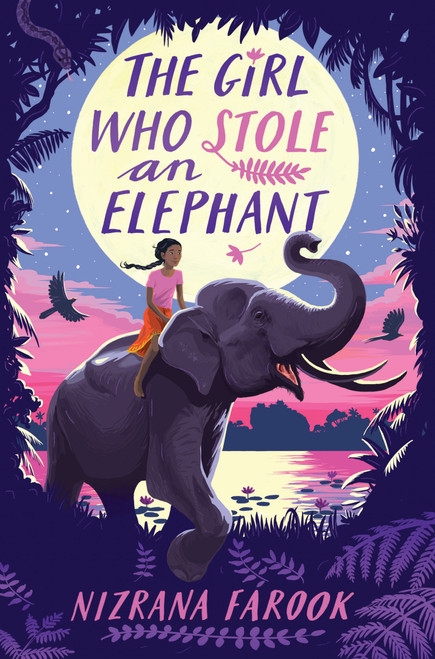 The Girl Who Stole an Elephant by Nizrana Farook, 9781682632857
